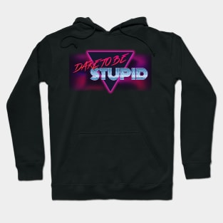 Tf 80s - Dare To Be Stupid Hoodie